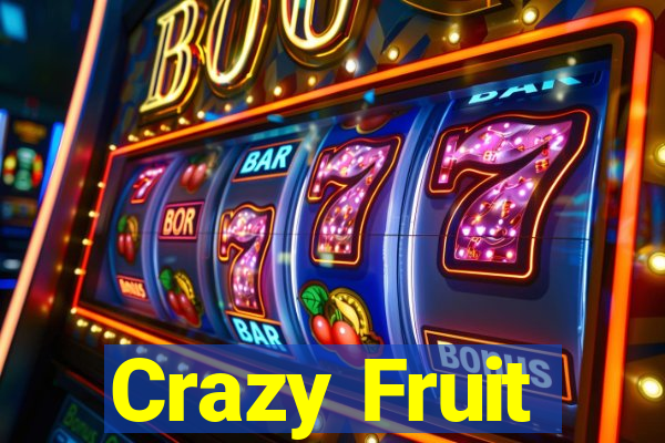 Crazy Fruit