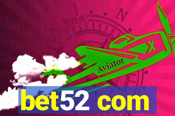 bet52 com