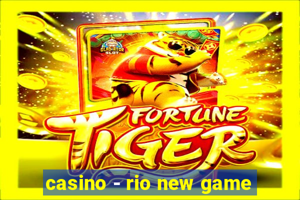 casino - rio new game