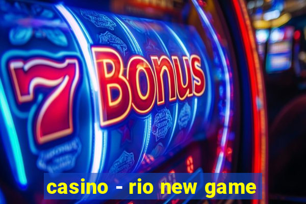 casino - rio new game