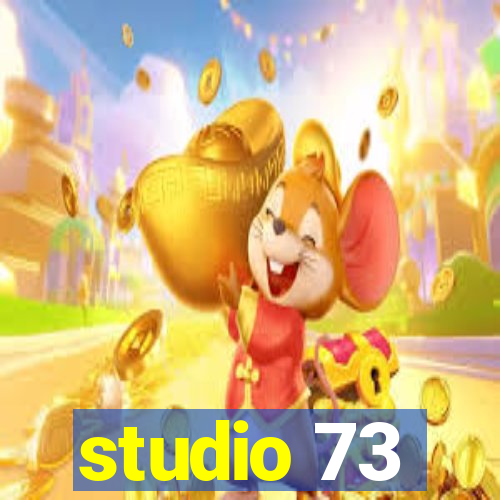 studio 73