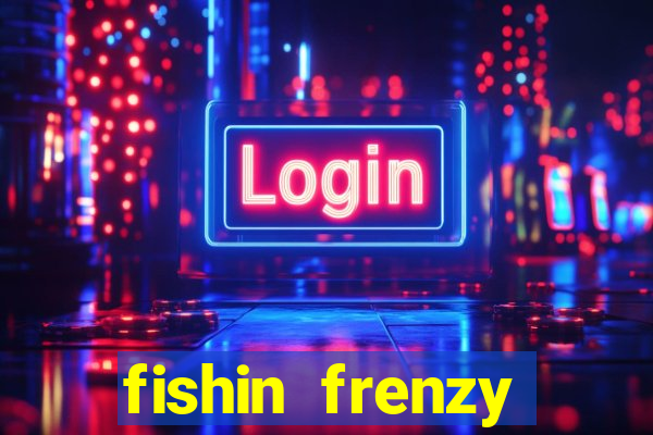 fishin frenzy online slot