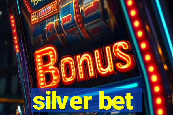 silver bet