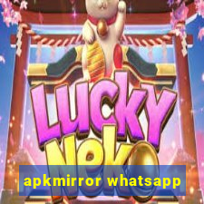 apkmirror whatsapp