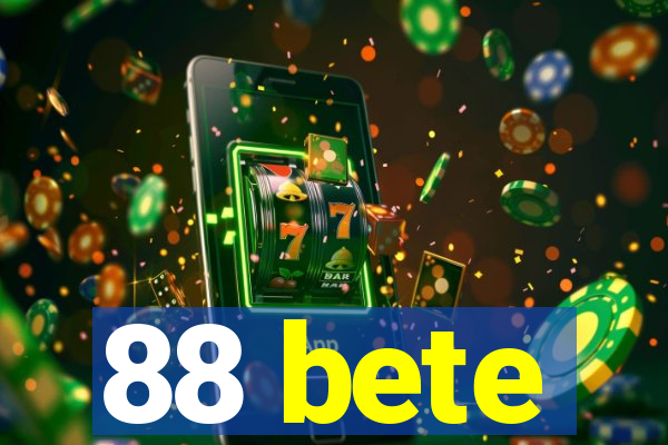 88 bete