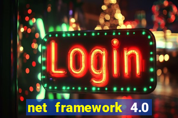 net framework 4.0 v 30319