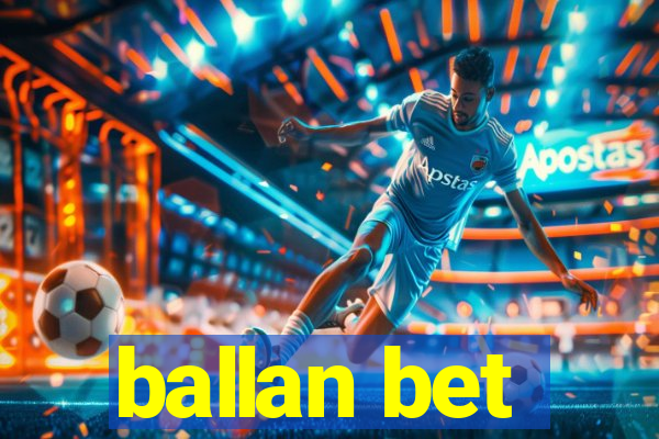 ballan bet