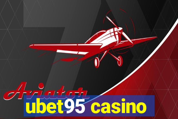 ubet95 casino