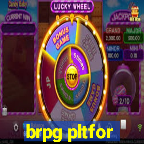 brpg pltfor