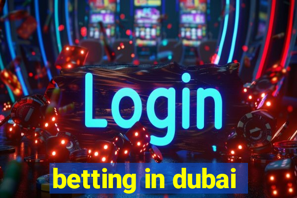 betting in dubai