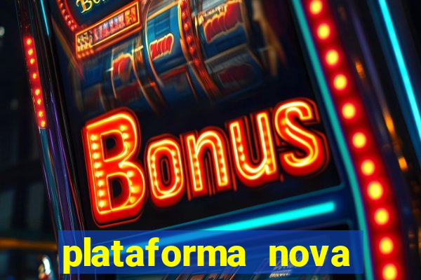 plataforma nova para jogar fortune tiger