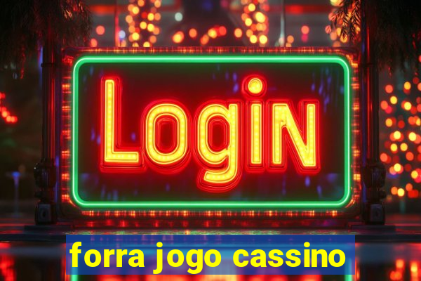 forra jogo cassino