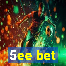 5ee bet