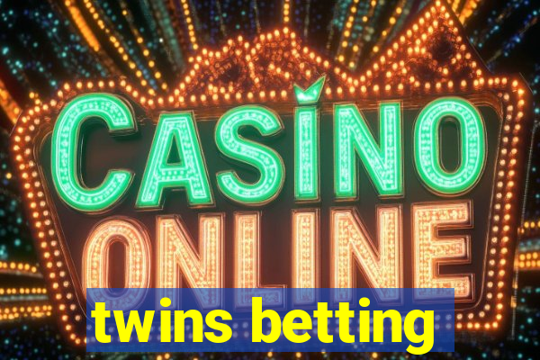 twins betting