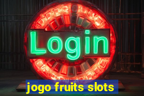 jogo fruits slots