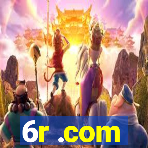 6r .com