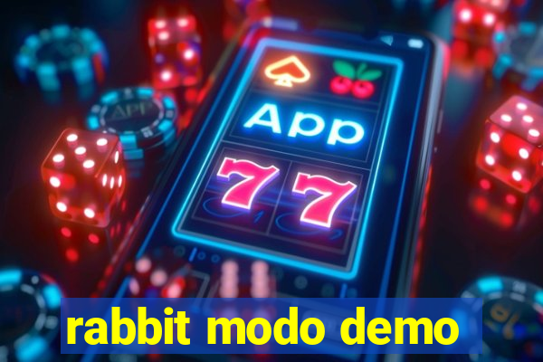 rabbit modo demo