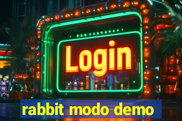 rabbit modo demo