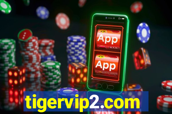 tigervip2.com