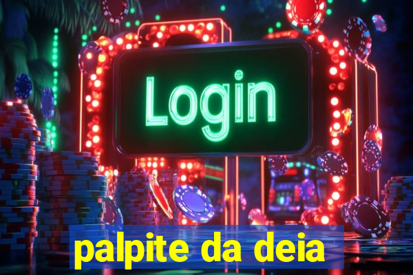 palpite da deia