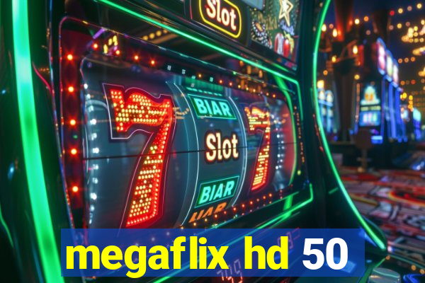 megaflix hd 50