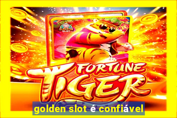 golden slot é confiável