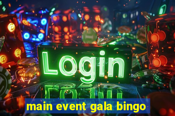 main event gala bingo