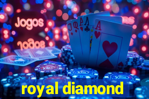 royal diamond