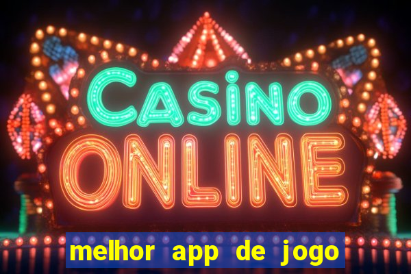 melhor app de jogo para ganhar dinheiro