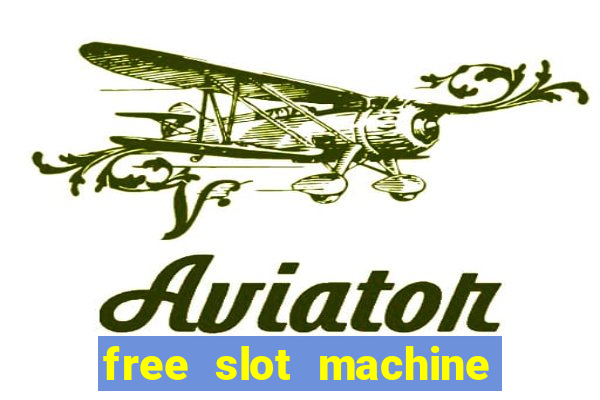 free slot machine games for fun