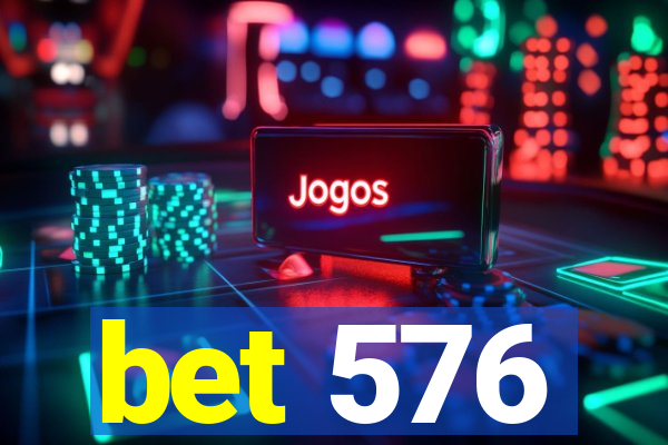 bet 576