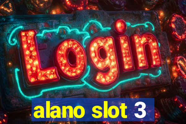 alano slot 3