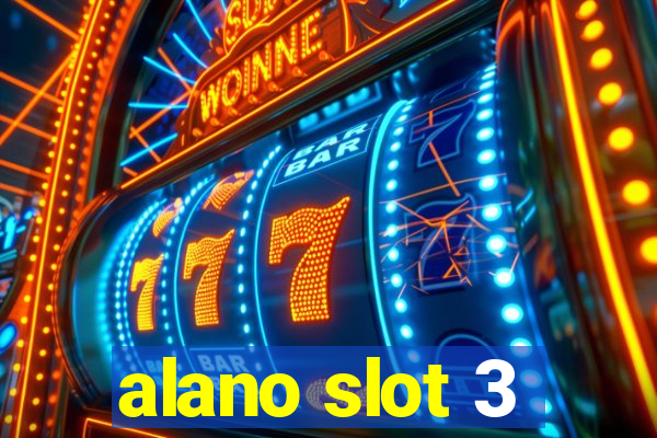 alano slot 3