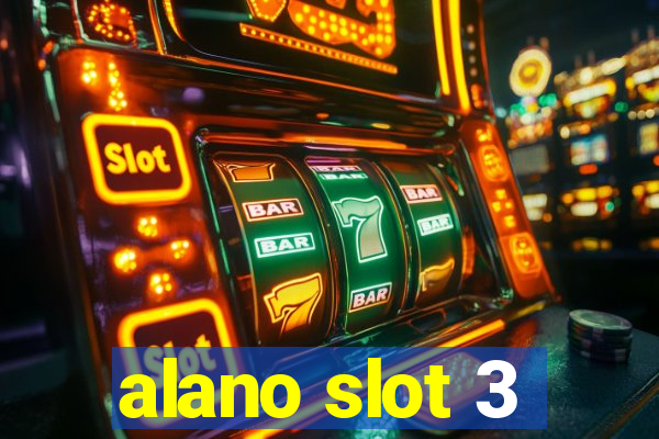 alano slot 3