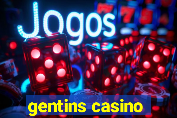 gentins casino