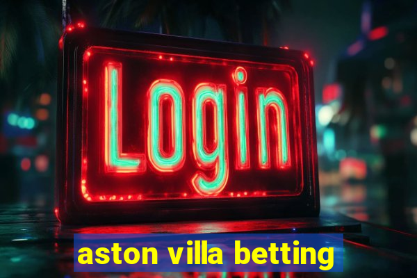 aston villa betting