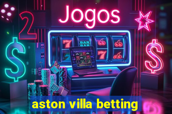 aston villa betting