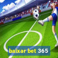 baixar bet 365