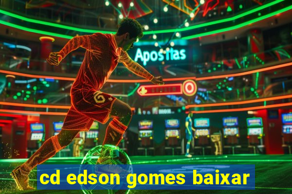 cd edson gomes baixar