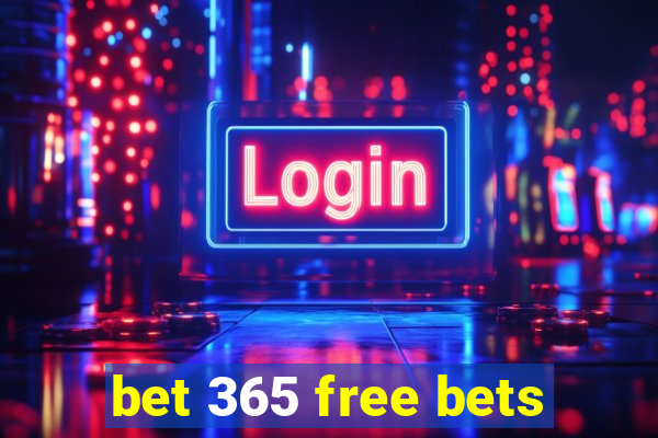 bet 365 free bets