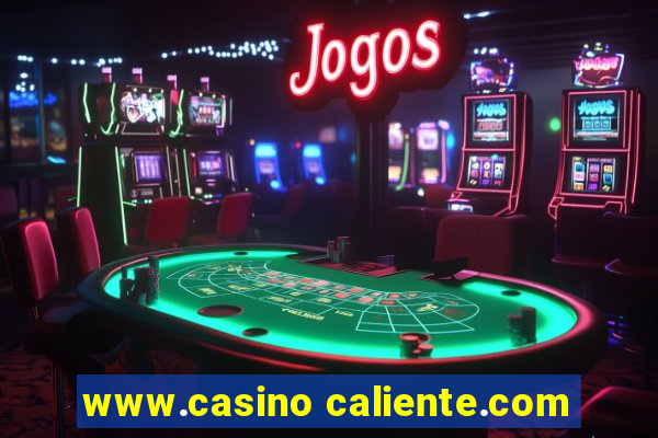 www.casino caliente.com