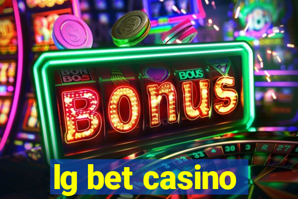 lg bet casino