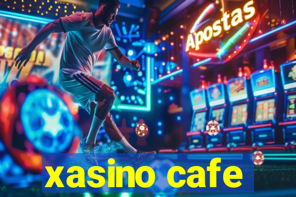 xasino cafe