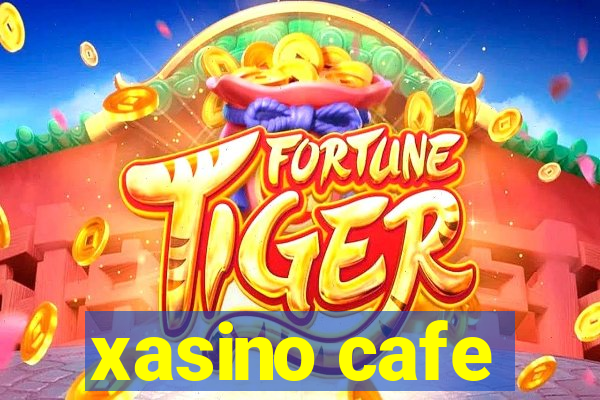 xasino cafe