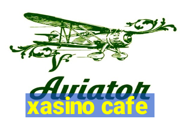 xasino cafe