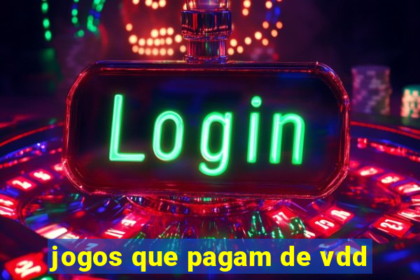 jogos que pagam de vdd