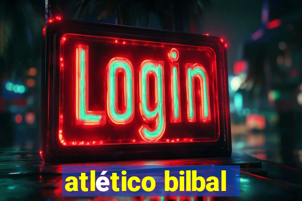 atlético bilbal