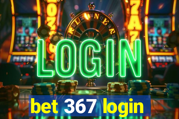 bet 367 login