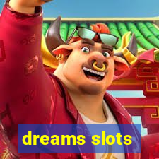 dreams slots