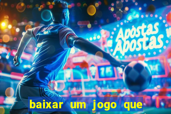 baixar um jogo que ganha dinheiro